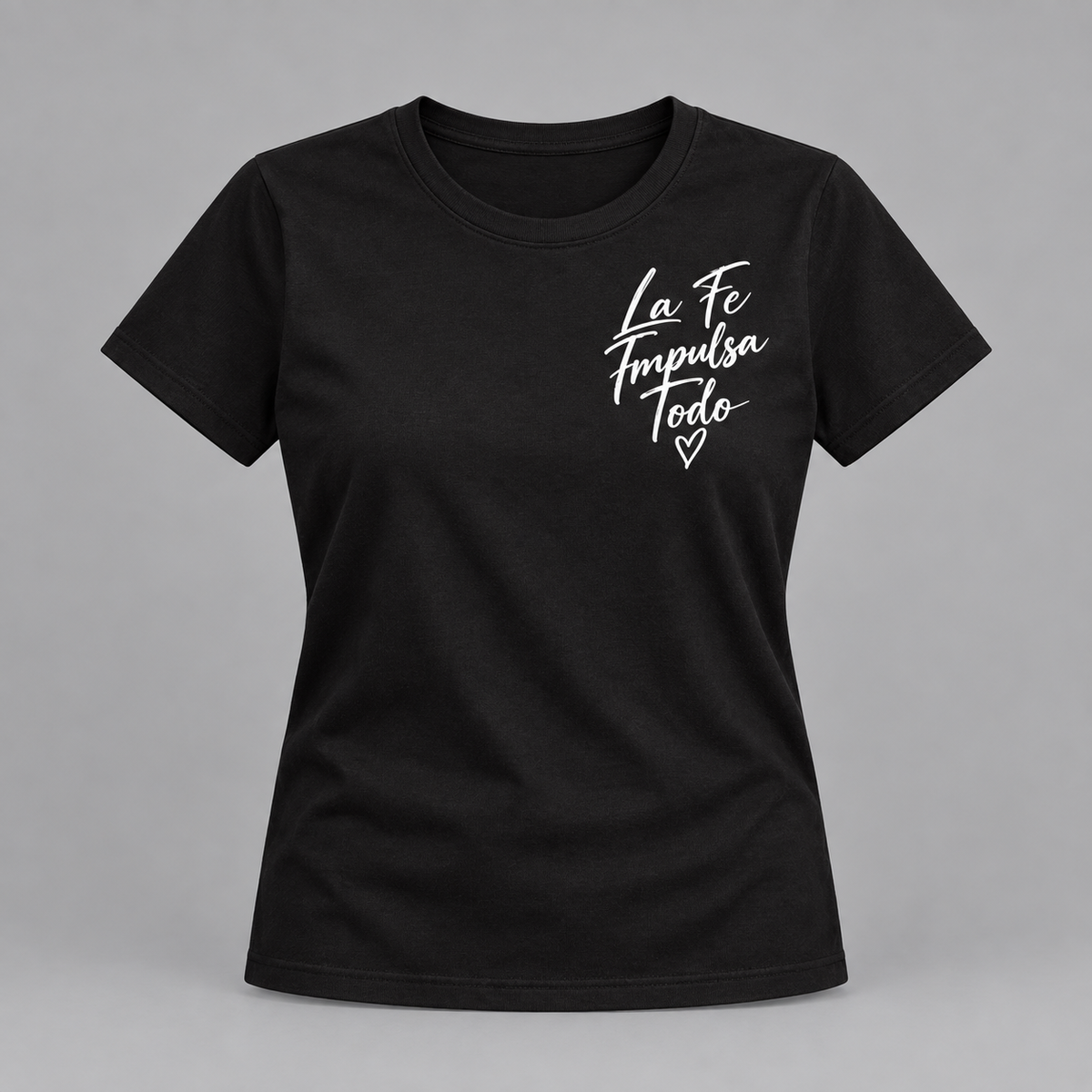 La Fe Impulsa Todo Christian Women’s T-Shirt – Spanish Faith Tee