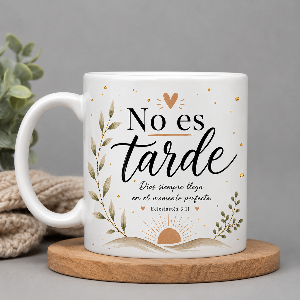 Taza Cristiana “No Es Tarde” – Eclesiastés 3:11 | Taza de Café de 11 oz | Regalo set Cristiano en Español