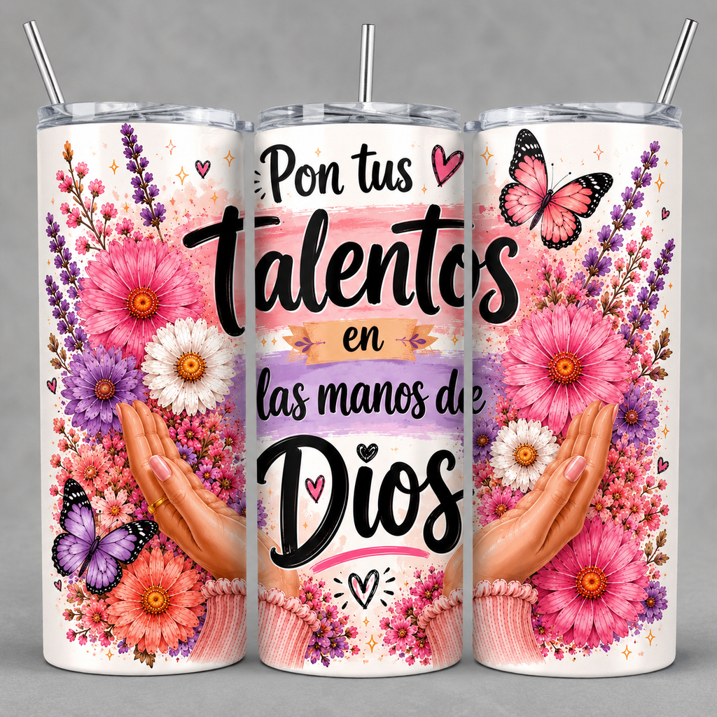 Pon Tus Talentos en las Manos de Dios | Vaso Skinny de 20 oz | Diseño Floral Cristiano | Regalo Inspiracional