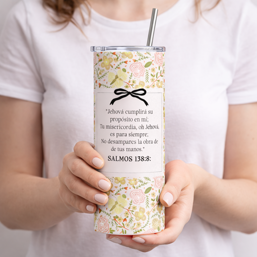 Tumbler 20oz Floral Coquette - "Jehová cumplirá su propósito" (Salmos 138:8)