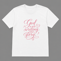 God Is Still Writing Your Story – Inspirational Christian T-Shirt