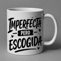 Imperfecta Pero Escogida – 11oz Faith-Based Ceramic Mug | Christian Coffee Mug